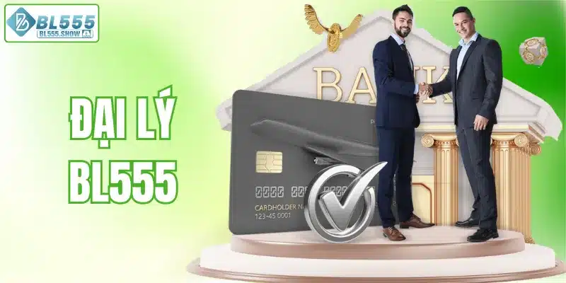 Đại lý BL555